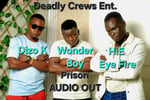 Prison By wonder boy, Dizo k & Mr eye fire 