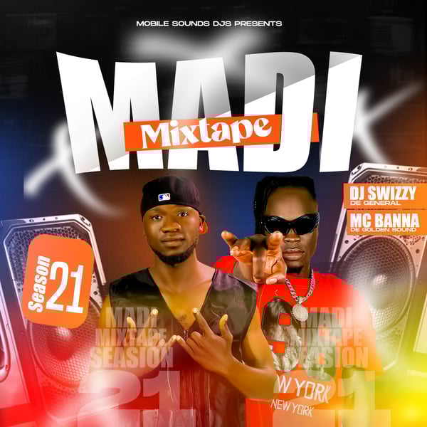 Madi Mixtape Season 21 - Dj Swizzy x Mc Bana 