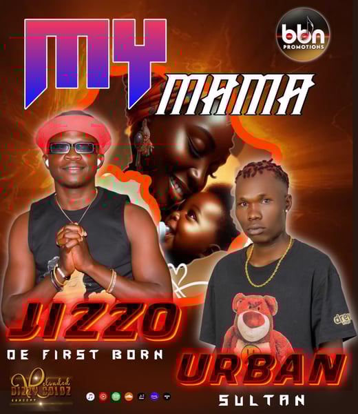My Mama: jizzo de first born ft urban sultan 
