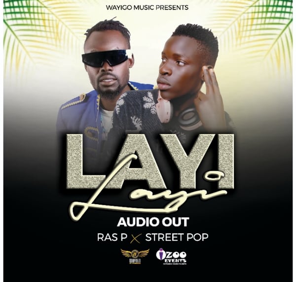 Layi Layi By street pop ft Ras p 