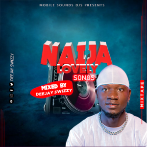 Naija Lovely Songs Mixtape