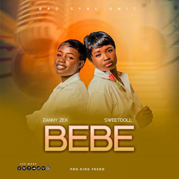 Bebe by Sweet doll ft Zanny Zex 