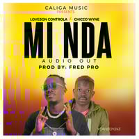 Ma Mi_nda - Chicco Wyne ft Loveson Controlla