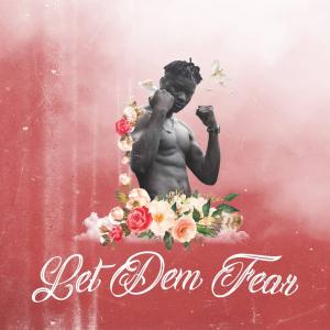 Let Dem Fear