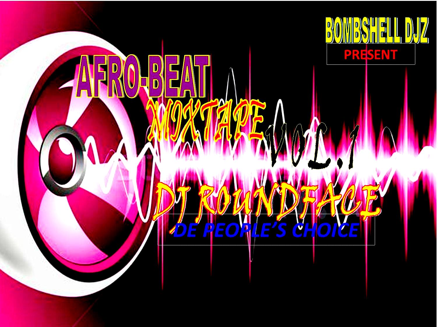 Afro Beat Mixtape Vol 01