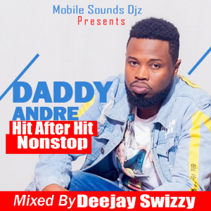Daddy Andre Hit After Hit Nonstop